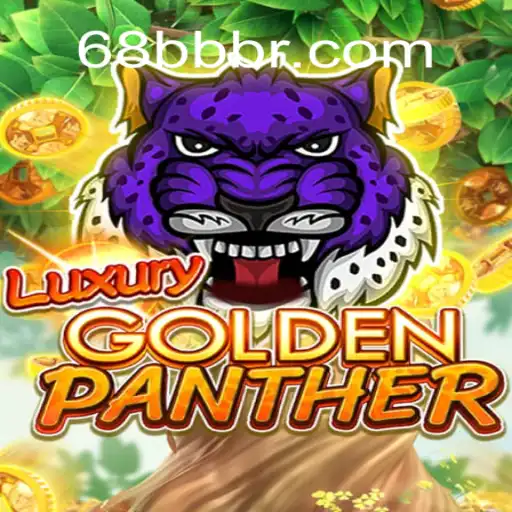 LUXURYGOLDENPANTHER: An Exhilarating Slot Adventure at 68BB.com Oficial Slots Brasil #1